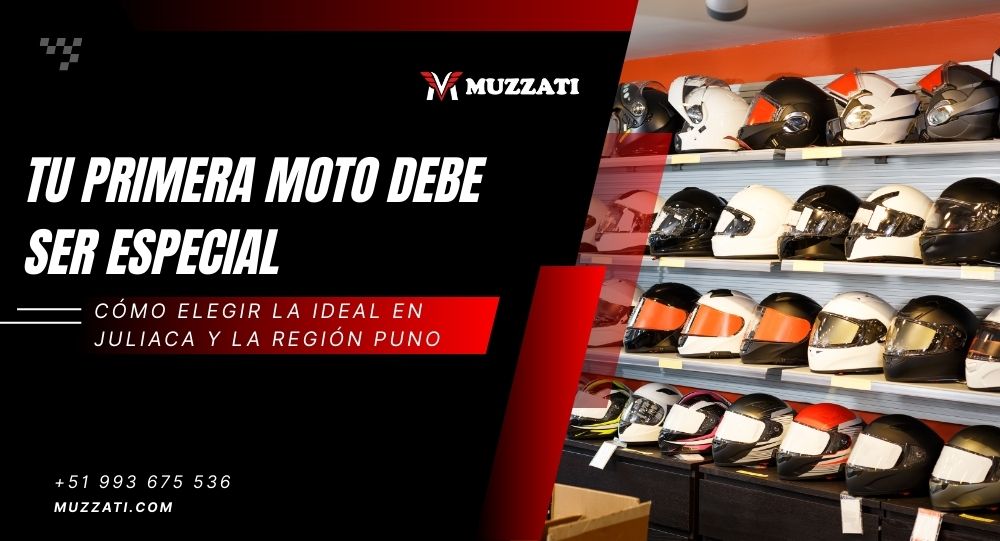 Tu primera moto debe ser especial: cómo elegir la ideal en Juliaca y la región Puno
