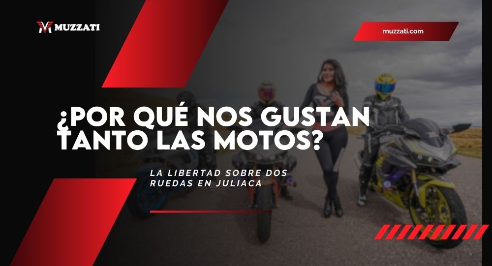 ¿Por Qué Nos Gustan Tanto las Motos? La Libertad Sobre Dos Ruedas en Juliaca