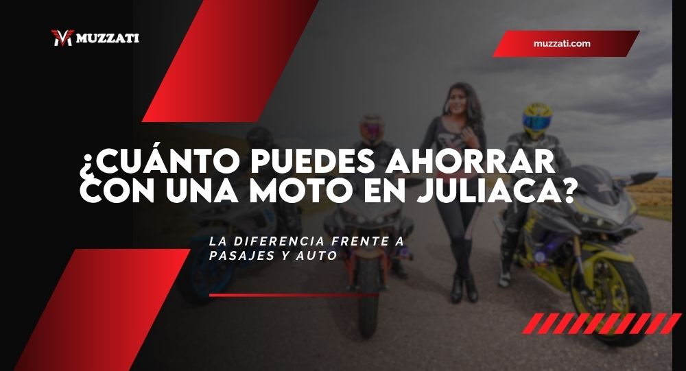 ¿Cuánto Puedes Ahorrar con una Moto en Juliaca? La Diferencia Frente a Pasajes y Auto