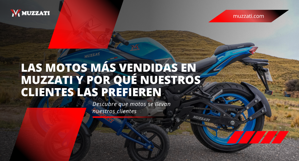 Las motos más vendidas en Muzzati y por qué nuestros clientes las prefieren